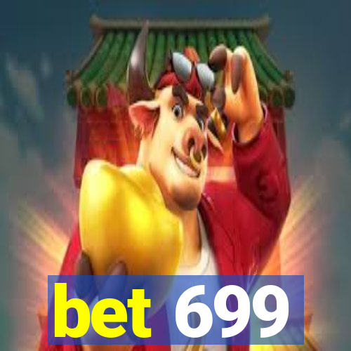 bet 699